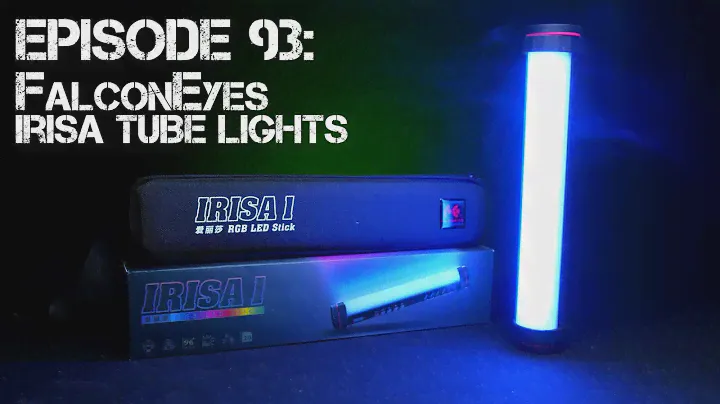 EP 93: FalconEyes IRISA tube lights